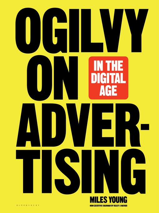 Title details for Ogilvy on Advertising in the Digital Age by Miles Young - Available